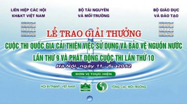  Mời dự trao giải Cuộc thi Quốc gia "Cải thiện việc sử dụng và bảo vệ nguồn nước lần thứ 9"