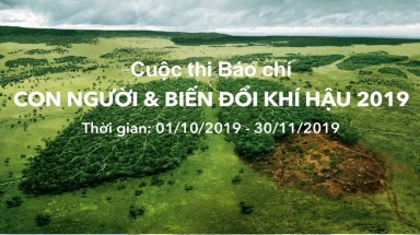 CUỘC THI BÁO CHÍ "CON NGƯỜI VÀ BIẾN ĐỔI KHÍ HẬU 2019"