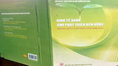 Giới thiệu sách của VACNE: “Kinh tế xanh cho phát triển bền vững trong bối cảnh biến đổi khí hậu”